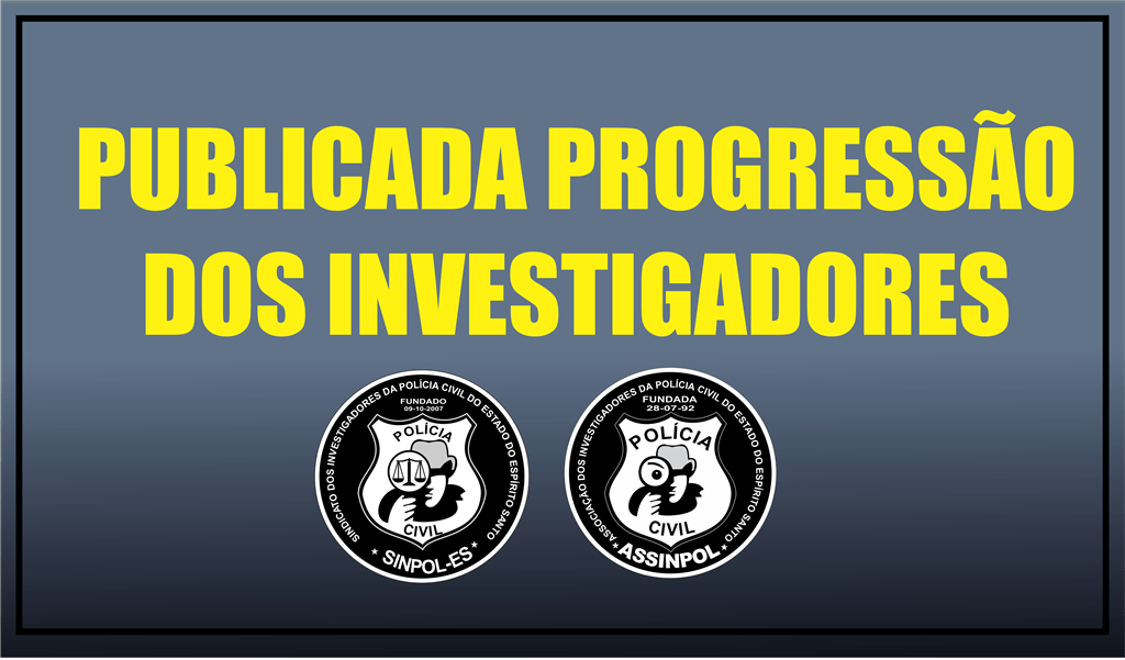Publicada Progressão Funcional dos Investigadores de Polícia nesta quinta-feira(18)