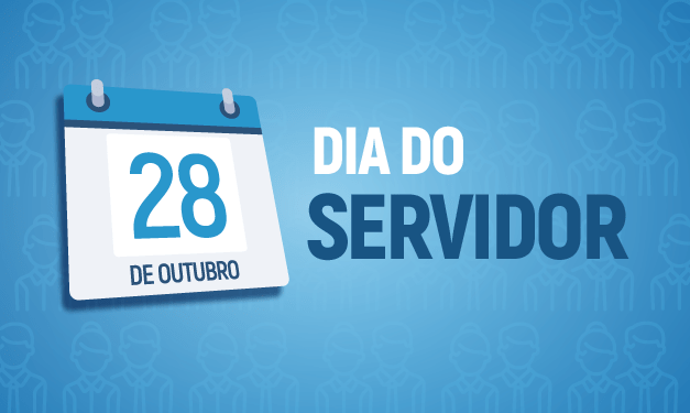28 DE OUTUBRO DIA DO SERVIDOR