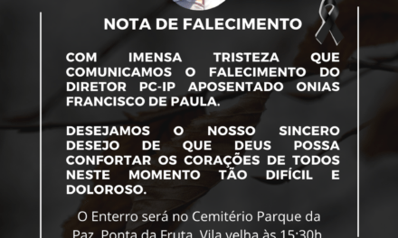 NOTA DE FALECIMENTO – PC IP DIRETOR SR. ONIAS