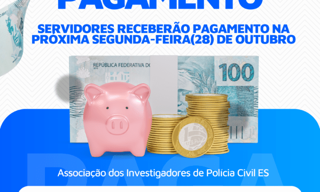 PAGAMENTO DOS SERVIDORES dia 28 DE OUTUBRO